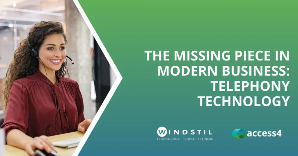The Missing Piece in your Modern Business Telephony Technology